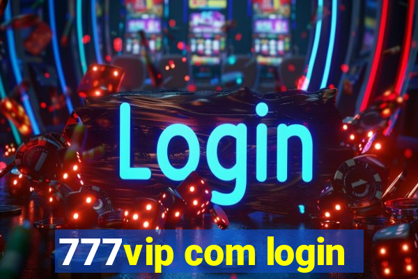 777vip com login